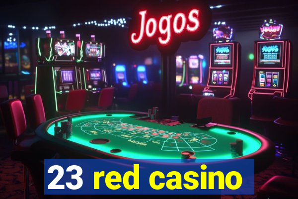 23 red casino