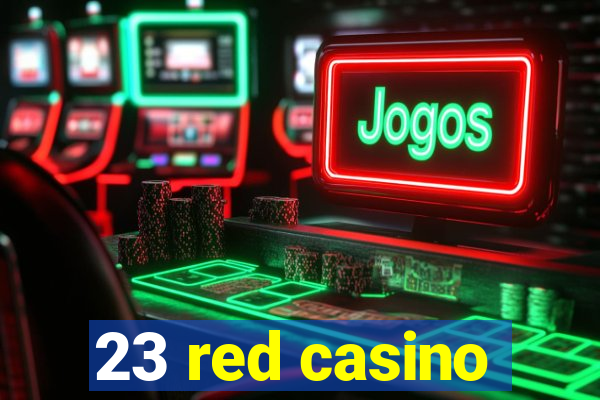 23 red casino