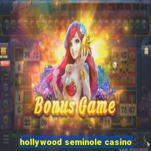 hollywood seminole casino