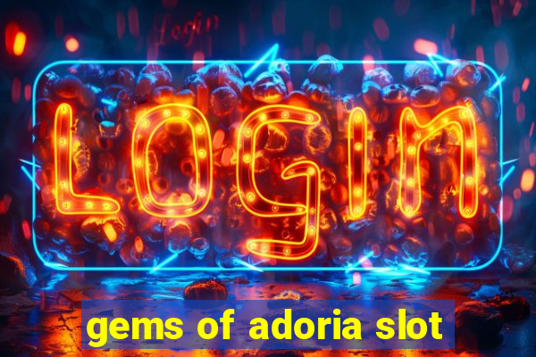 gems of adoria slot