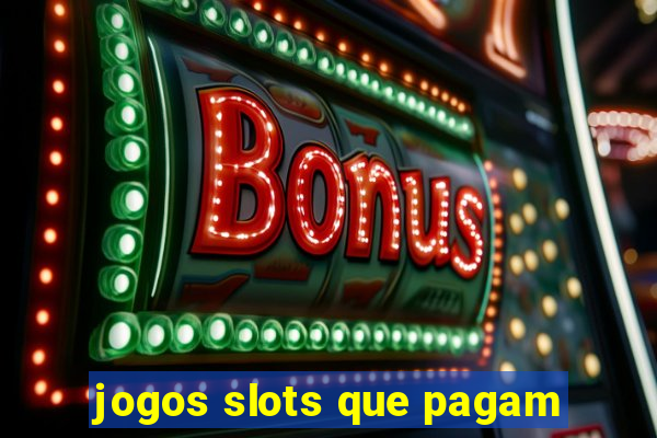 jogos slots que pagam