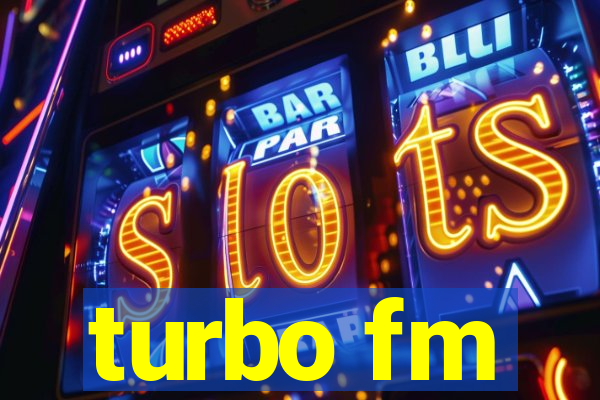 turbo fm