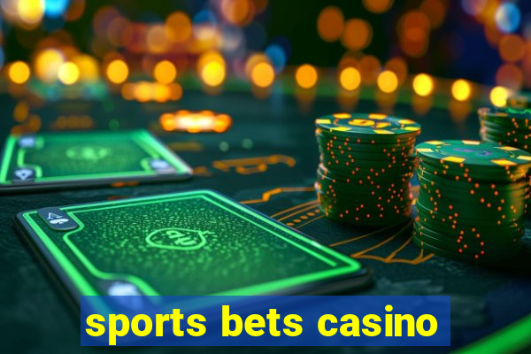 sports bets casino