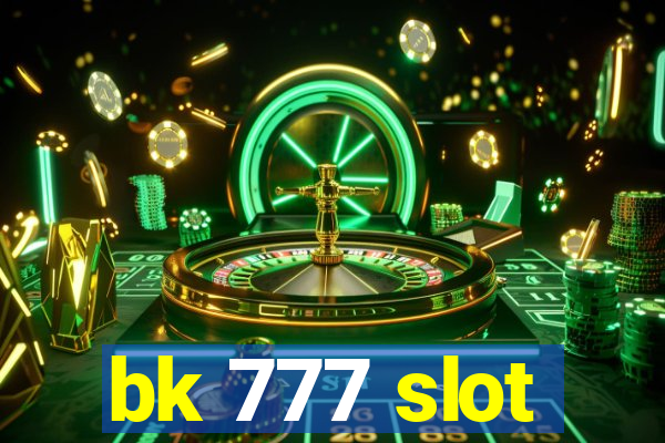 bk 777 slot