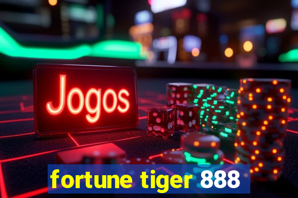 fortune tiger 888