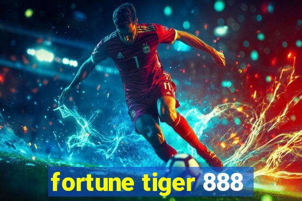 fortune tiger 888