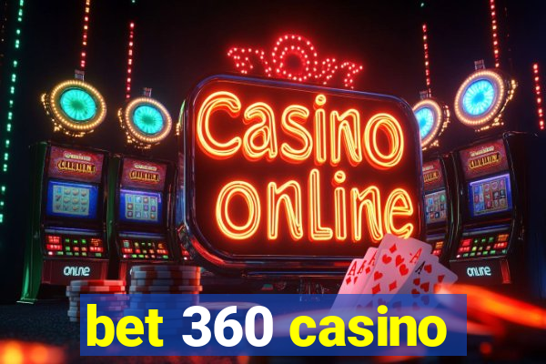 bet 360 casino