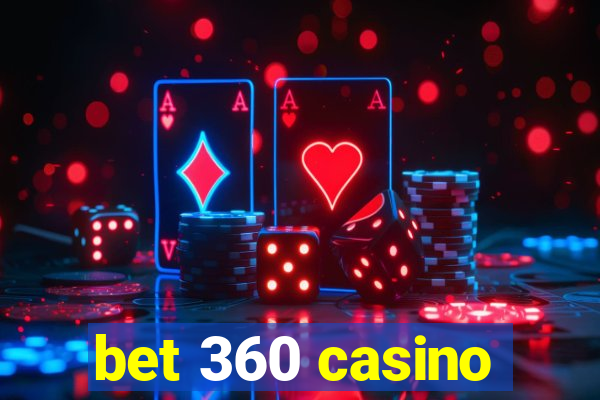 bet 360 casino