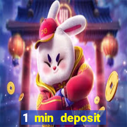 1 min deposit online casino