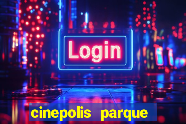 cinepolis parque shopping bahia