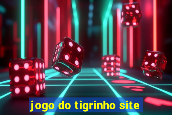 jogo do tigrinho site