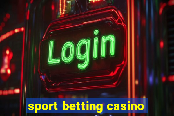 sport betting casino