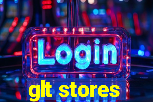 glt stores