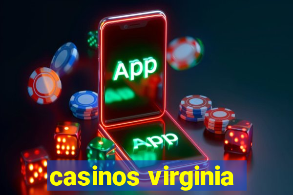 casinos virginia