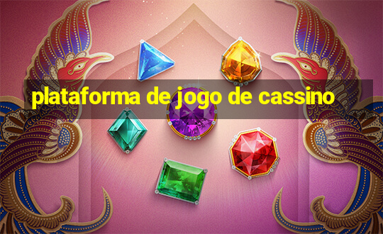 plataforma de jogo de cassino