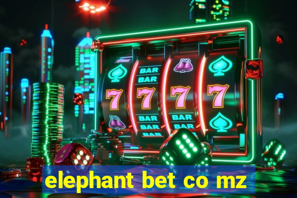 elephant bet co mz