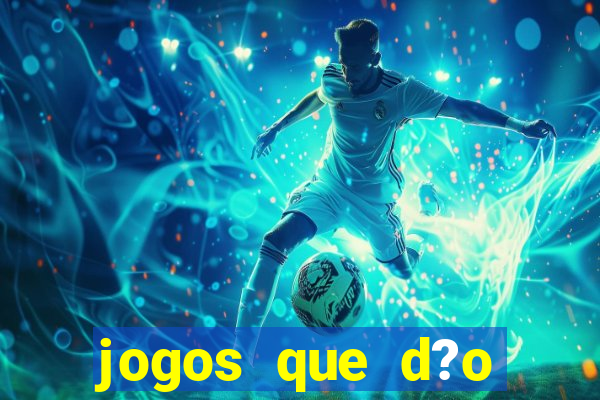 jogos que d?o dinheiro na internet