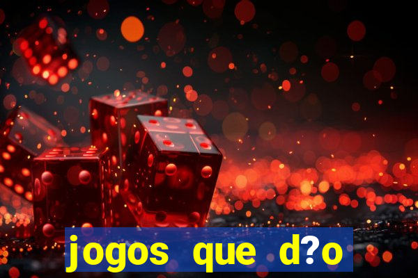 jogos que d?o dinheiro na internet