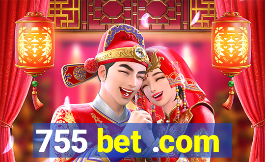 755 bet .com