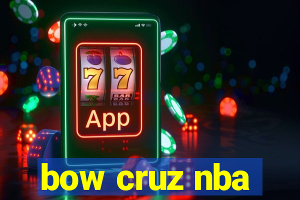 bow cruz nba