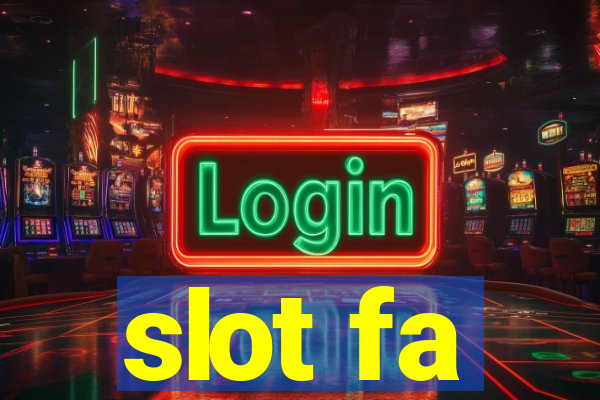 slot fa