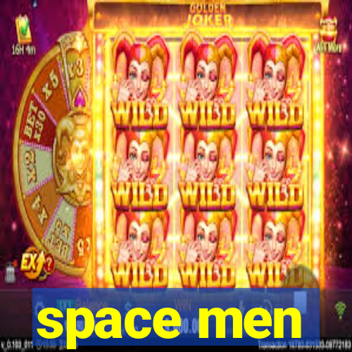 space men