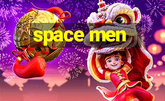 space men