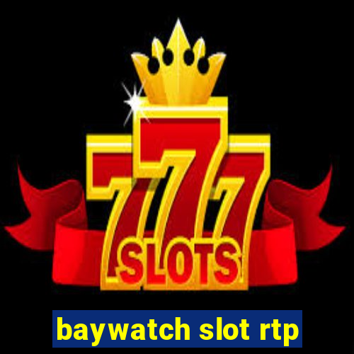 baywatch slot rtp