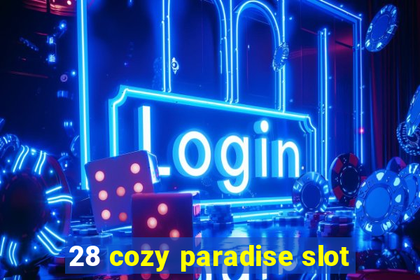 28 cozy paradise slot