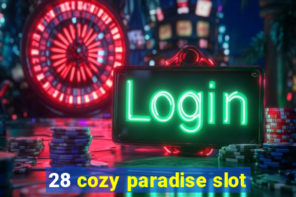 28 cozy paradise slot