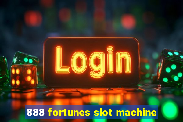 888 fortunes slot machine