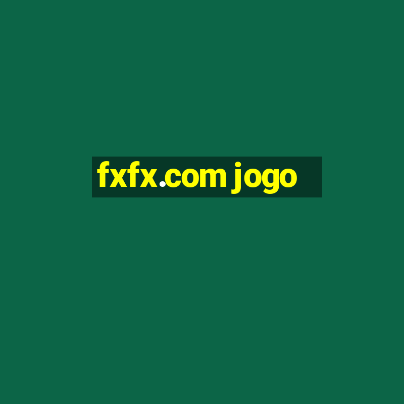 fxfx.com jogo