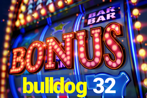 bulldog 32