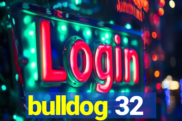 bulldog 32