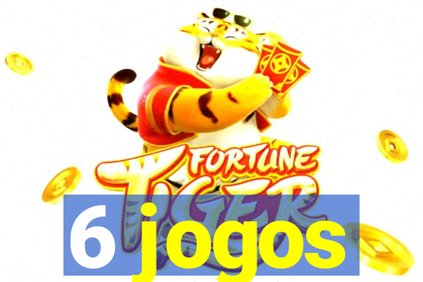 6 jogos