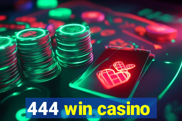 444 win casino