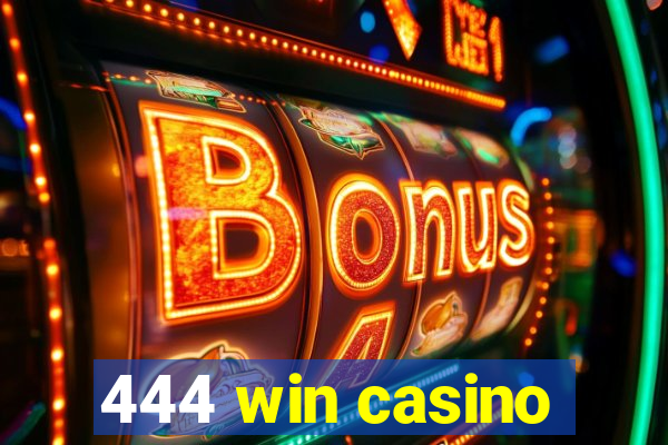 444 win casino