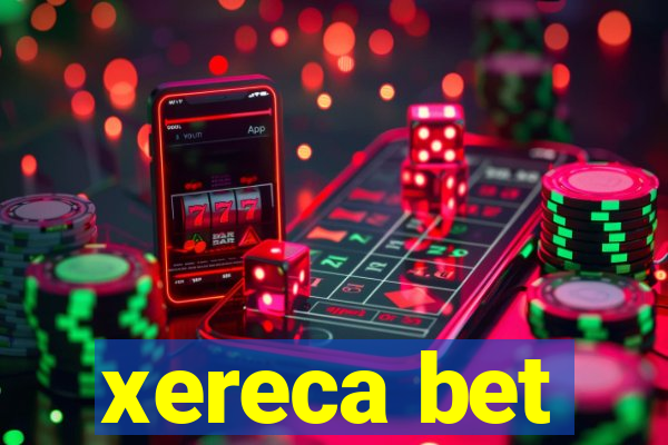 xereca bet