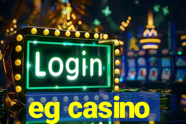 eg casino