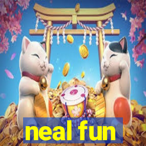 neal fun