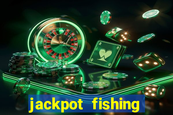 jackpot fishing como jogar