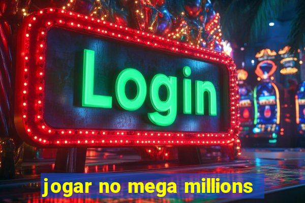 jogar no mega millions