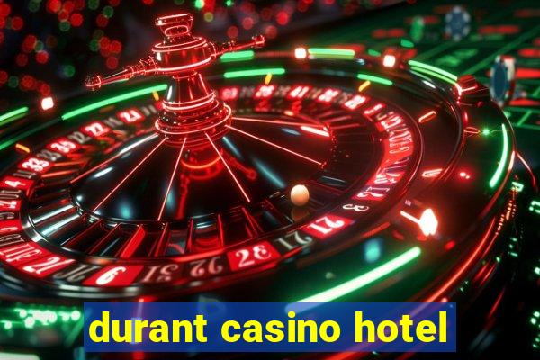 durant casino hotel