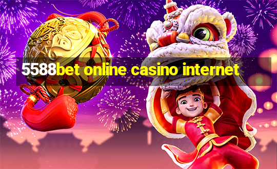 5588bet online casino internet