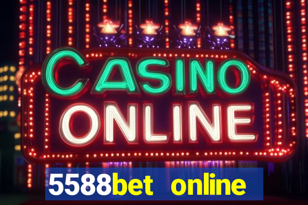 5588bet online casino internet