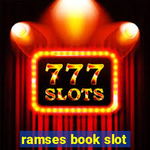 ramses book slot