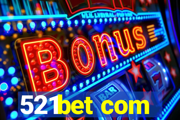 521bet com