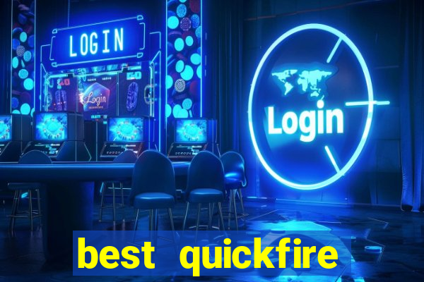 best quickfire online slot sites