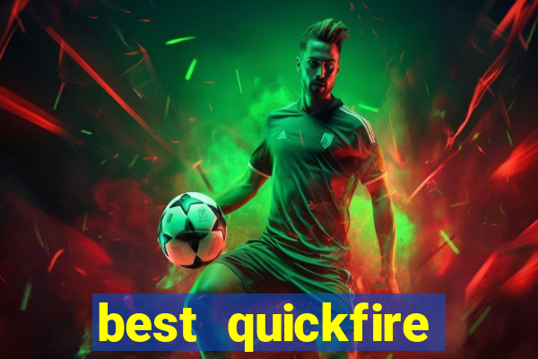 best quickfire online slot sites