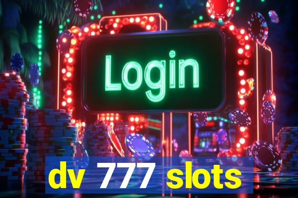 dv 777 slots